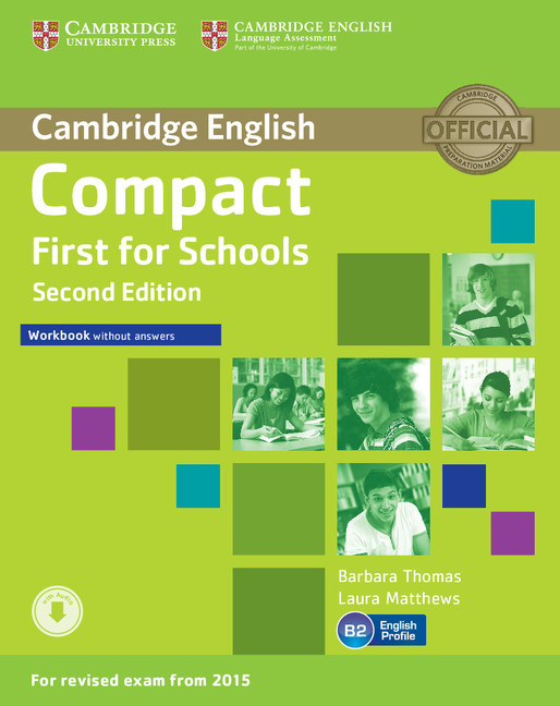 Compact First For Schools - Workbook Without Answers And Audio CD - Second Edition