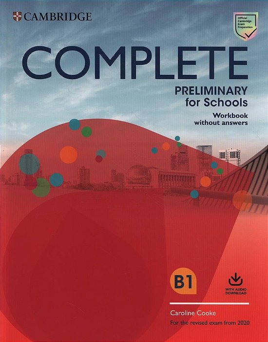 Complete Preliminary For Schools B1 - Workbook Without Answers And With Audio Download - Second Edition-..