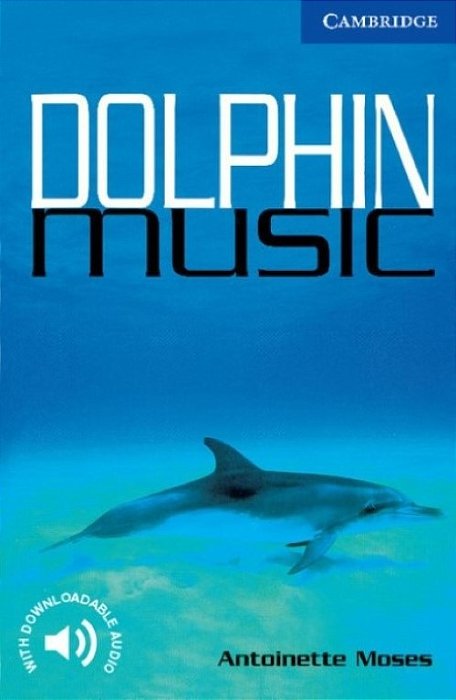 Dolphin Music - Cambridge English Readers - Level 5