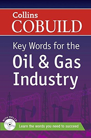 Collins Cobuild Key Words For The Oil And Gas Industry - Book With MP3 CD