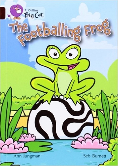 The Footballing Frog - Collins Big Cat - Band 14/Ruby