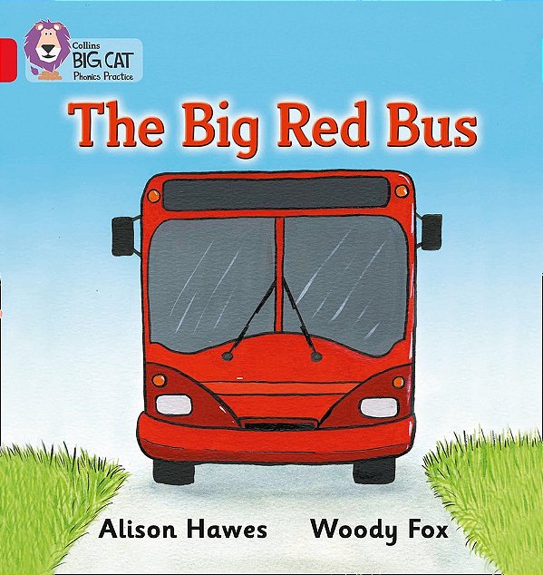 The Big Red Bus - Collins Big Cat Phonics Practice - Band 02A/Red A