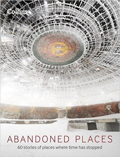 Abandoned Places - Hardback