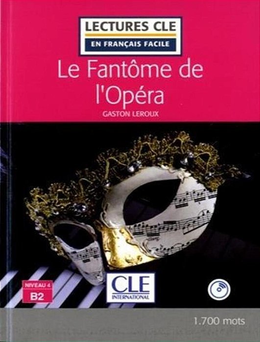 Fantome De L'Opera, Le + CD Audio Niveau 4