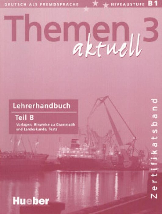 Themen Aktuell 3 - Lehrerhandbuch Teil B - Zertifikatsband