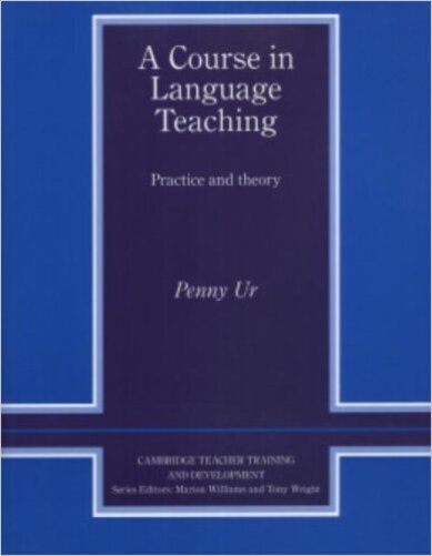 A Course In Language Teaching - Practice Of Theory