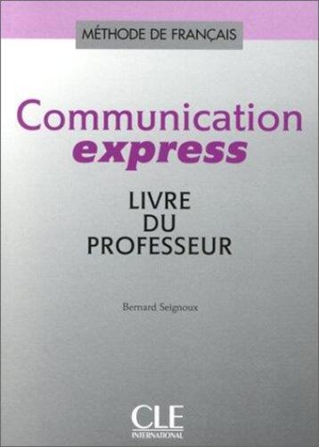 Communication Express - Livre Du Professeur