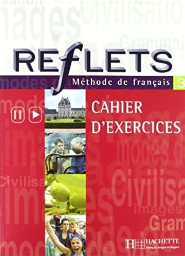 Reflets 3 - Cahier D' Exercices