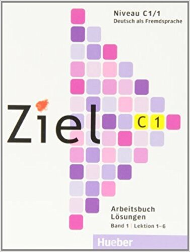 Ziel C1 Band 1 - Lektion 1-6 - Arbeitsbuch - Lösungen