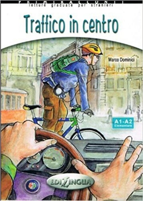 Traffico In Centro - Primiracconti - Livello A1