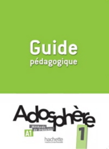 Adosphère 1 - Guide Pédagogique