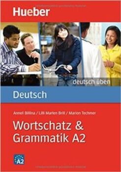 Deutsch Üben - Wortschatz & Grammatik A2