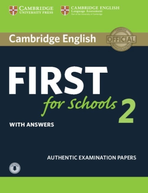 Cambridge English First For Schools 2 - Student's Book W Answers And Audio - Authentic Examination