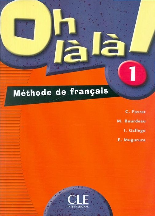 Oh Là Là! 1 - Livre De L'Élève