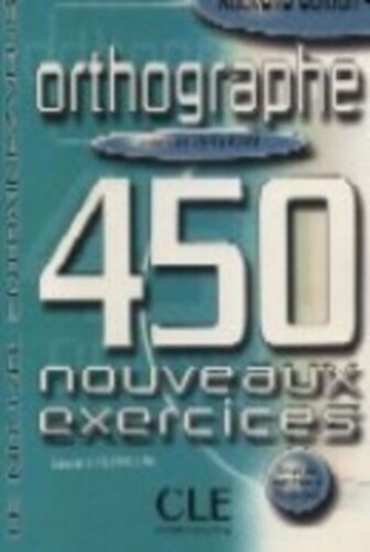 Orthographe: 450 Exercices - Niveau Débutant