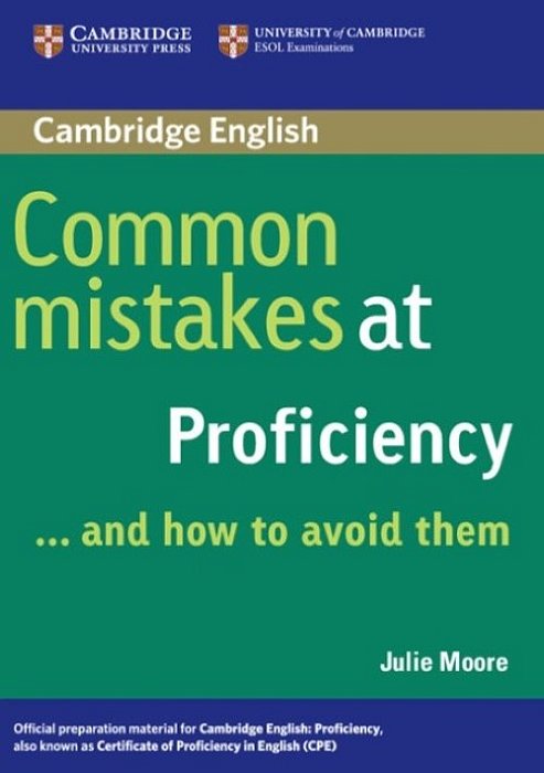 Common Mistakes At Proficiency... And How To Avoid Them