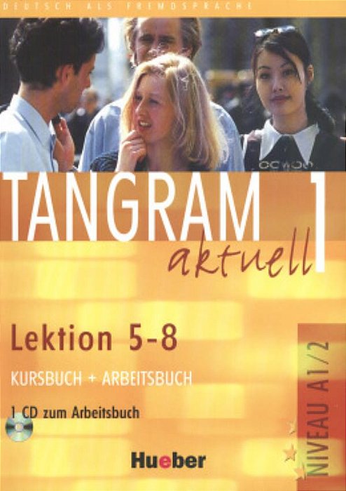 Tangram Aktuell 1 - Lektion 5-8 - Kursbuch Und Arbeitsbuch Mit Audio-CD Zum Arbeitsbuch