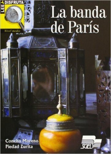La Banda De París - Lee Y Disfruta - Nivel B1