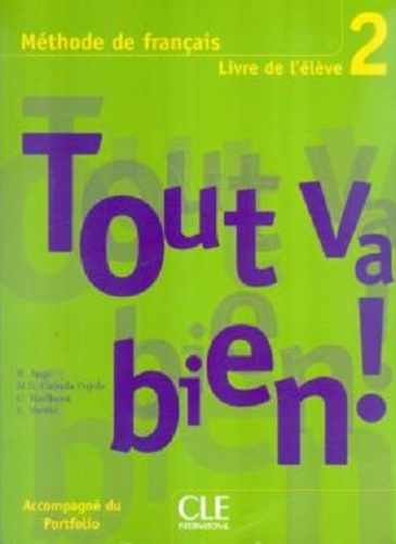 Tout Va Bien! 2 - Livre De L'Élève + Portfolio