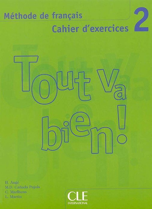 Tout Va Bien! 2 - Cahier D'Exercices Avec CD Audio