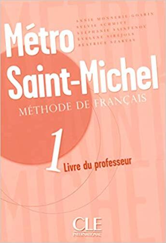 Métro Saint-Michel 1 - Livre Du Professeur