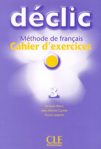 Déclic 3 - Cahier D'Exercices Avéc CD Audio