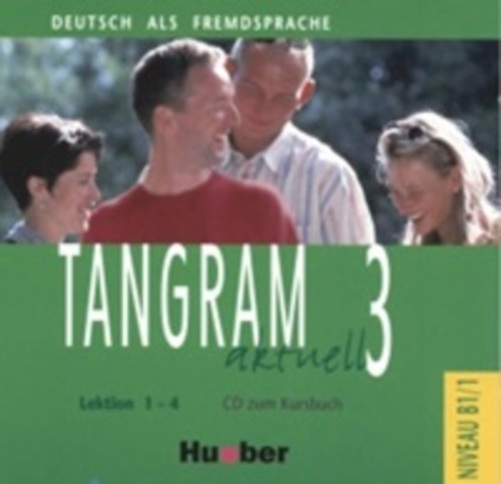 Tangram Aktuell 3 - Lektion 1-4 - Audio-CD Zum Kursbuch