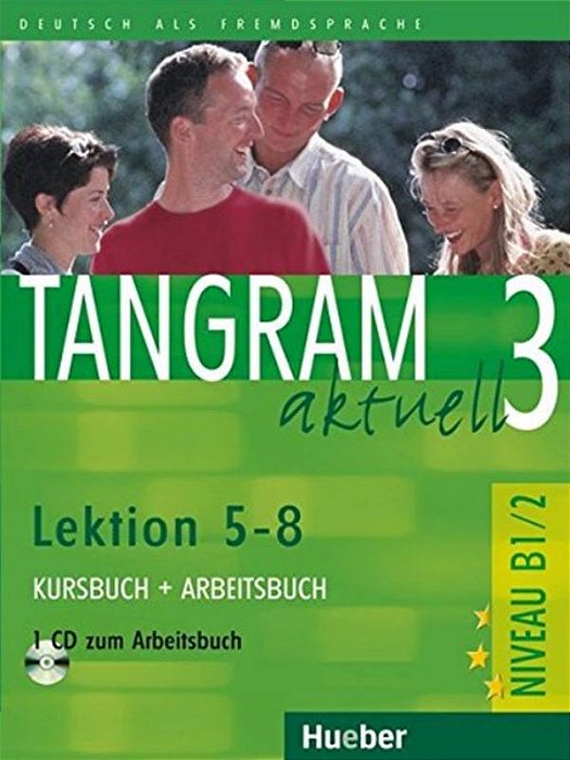 Tangram Aktuell 3 - Lektion 5-8 - Kursbuch Und Arbeitsbuch Mit Audio-CD Zum Arbeitsbuch