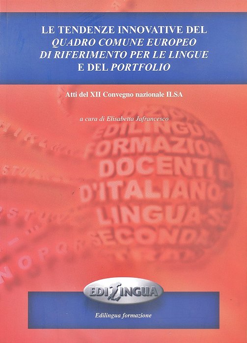 Le Tendenze Innovative Del Quadro Comune Europeo Di Riferimento Per Le Lingue E Del Portfolio