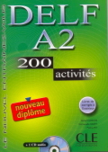 Nouveau Delf A2 - 200 Activités - Livre De L'Élève Avec CD Audio