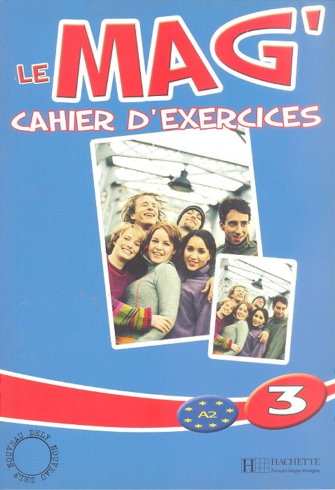 Le Mag' 3 - Cahier D'Exercices