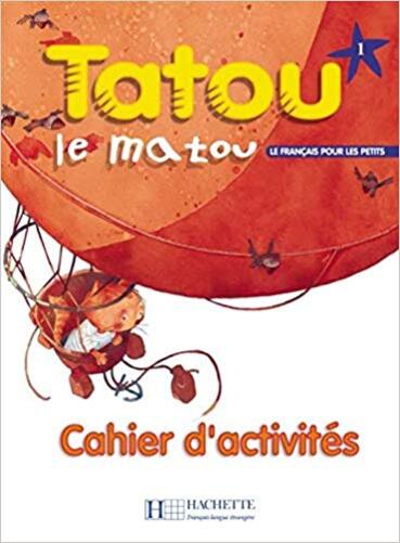 Tatou Le Matou 1 - Cahier D'Activités