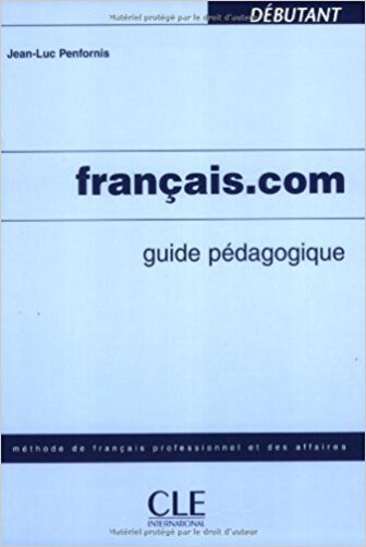 Français. Com - Débutant - Guide Pédagogique