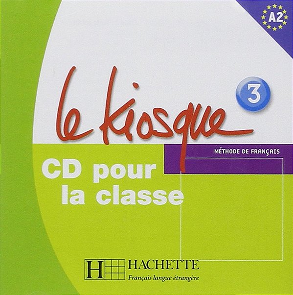 Le Kiosque 3 - CD Audio Classe