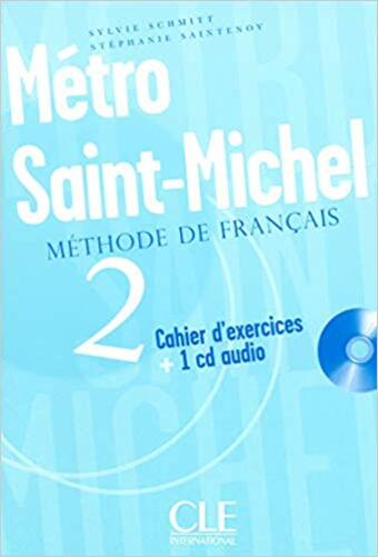 Métro Saint-Michel 2 - Cahier D'Exercices Avec CD Audio Et Livret