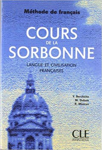 Cours De La Sorbonne Langue Et Civilisation Françaises - Livre De L'Élève