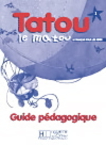 Tatou Le Matou 1 - Guide Pédagogique