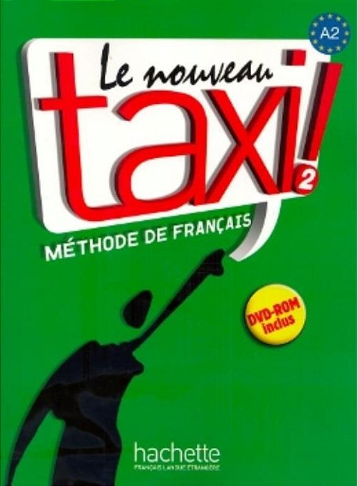 Le Nouveau Taxi! 2 - Livre De L'Élève Avec Dvd-ROM