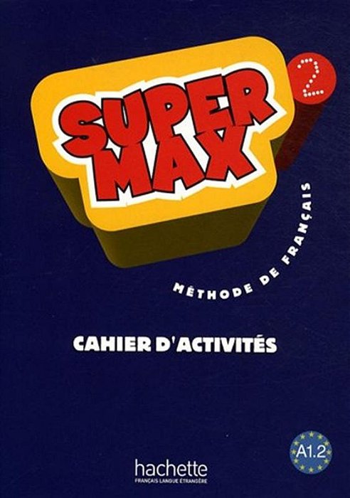 Super Max 2 - Cahier D'Activités
