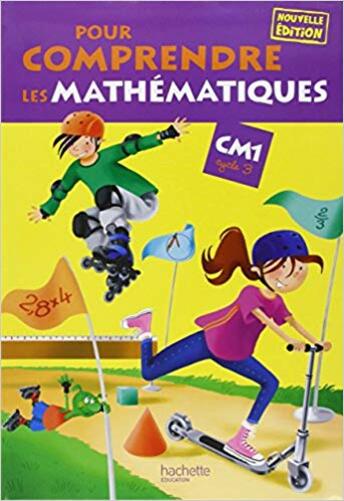 Pour Comprendre Les Mathématiques Cm 1 - Livre De L'Élève
