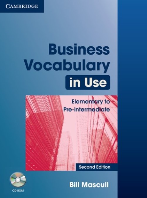 Business Vocabulary In Use - Elementary To Pre-Intermediate With Answers And CD-ROM - Second Edition