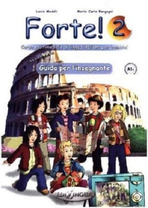 Forte! 2 - Guida Per L'Insegnante