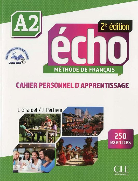 Écho A2 - Cahier Personnel D'Apprentissage Avec 250 Exercices Et CD Audio - 2E Édition
