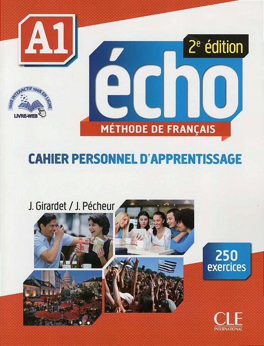 Écho A1 - Cahier Personnel D'Apprentissage Avec 250 Exercices Et CD Audio - 2E Édition