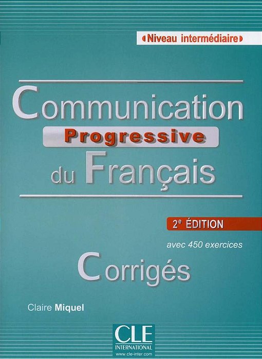 Communication Progressive Du Français - Corrigés - Niveau Intermédiaire - 2NDE Édition
