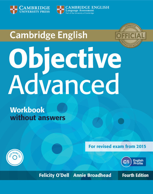 Objective Advanced - Workbook Without Answers And Audio CD - Fourth Edition