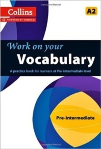 Work On Your Vocabulary Pre-Intermediate A2
