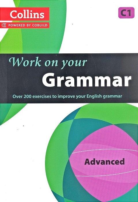 Work On Your Grammar Advanced C1