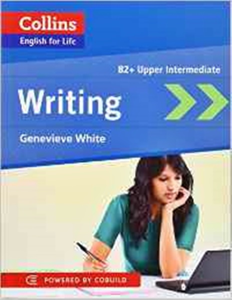 Writing B2+ Upper-Intermediate - Collins English For Life