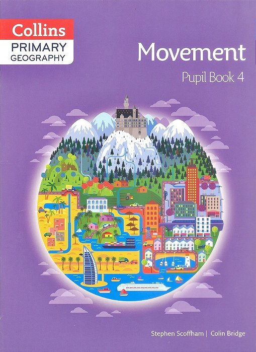 Movement 4 - Collins Primary Geography - Pupil Book
